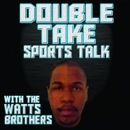 Double Take Sports Talk